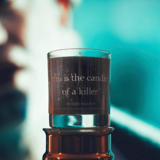 This is the Candle of a Killer - Twilight Meadow - Soy Wax Candle